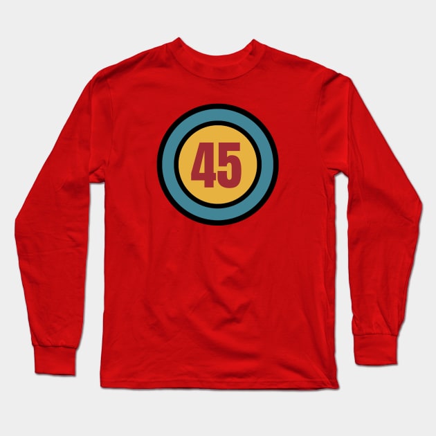 The Number 45 - forty five - forty fifth - 45th Long Sleeve T-Shirt by Siren Seventy One